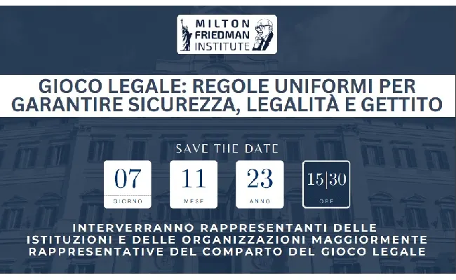 Gioco Legale, regole uniformi per garantire sicurezza, legalità e diritto: martedì 7 novembre il convegno dell'Istituto Milton Friedman alla Camera